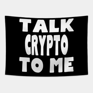 Talk Crypto to Me Tapestry