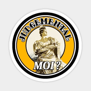 Judgmental - Moi? Magnet