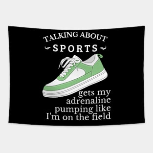 Sports & Competition, Talking about sports, Rep your love, sports fan, sports lover,  Sports gifts Tapestry