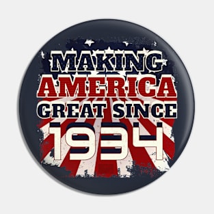 1934 Making America Great Patriotic US Born Birthday Pin