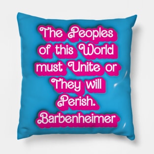 The peoples of this world must Unite or They will Perish. Pillow