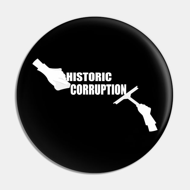 Historic Corruption Pin by SILVER01