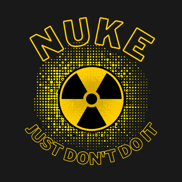 Nuke. Just don't do it. by FataliPix