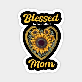 Blessed To Be Called Mom Sunflower Mothers Day Magnet