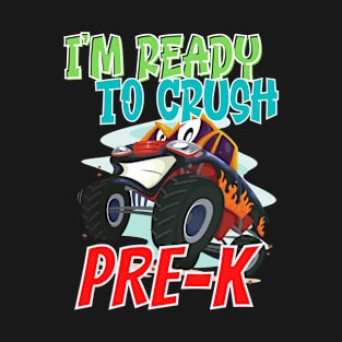 I'm Ready To Crush Pre-K, First day of Pre-school T-Shirt