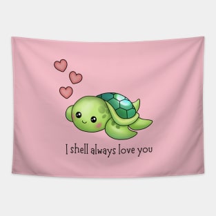 I shell always love you - cute baby turtle pun! Tapestry