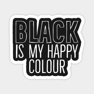 black is my happy color Magnet