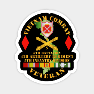 Vietnam Combat Vet - 5th Bn 4th Artillery - 5th Inf Div Magnet