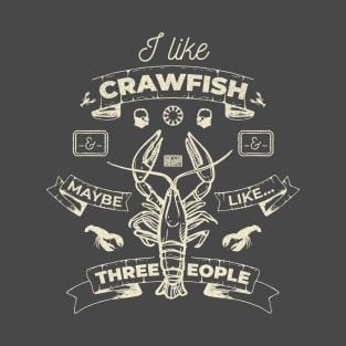 FUNNY LIKE CRAWFISH CRAYFISH FOOD 3 PEOPLE INTROVERT T-Shirt