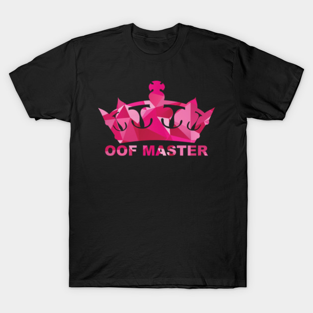 Obey The Oof Master - roblox t shirt obey