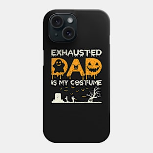 Exhausted Dad Father Costume Daddy Halloween Phone Case