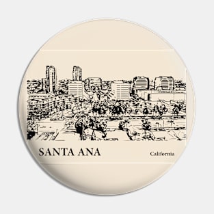 Santa Ana - California Pin