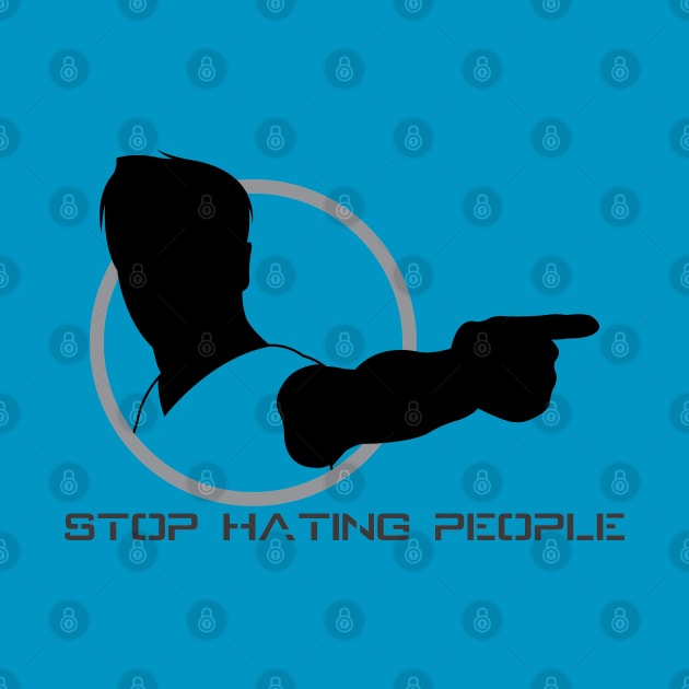 Stop Hating People - 01 by SanTees