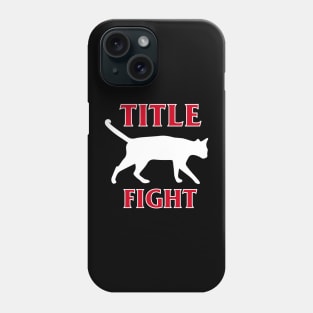 Title Fight Phone Case