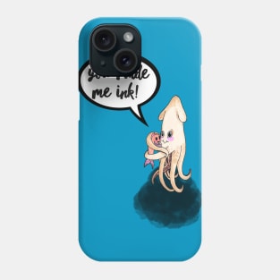 You Made Me Ink Phone Case