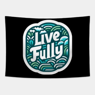 LIVE FULLY - TYPOGRAPHY INSPIRATIONAL QUOTES Tapestry