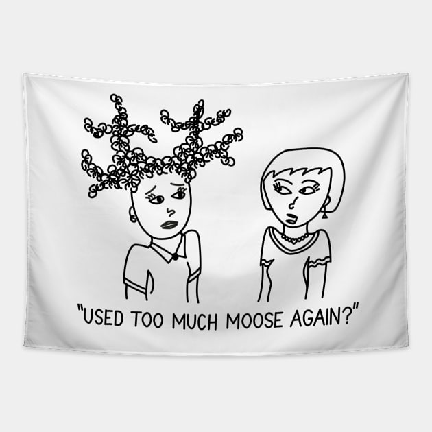 Too Much Moose? Tapestry by donovanh