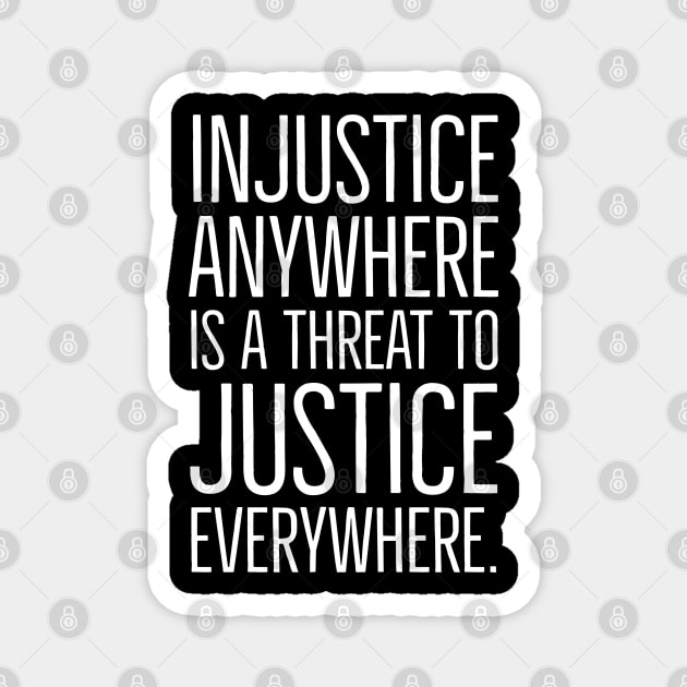 Martin Luther King Jr Quote, Injustice anywhere is a threat to justice everywhere, Black History, Civil Rights, MLK Magnet by UrbanLifeApparel