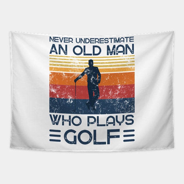 Never Underestimate And Old Man Who Plays Golf Tapestry by JustBeSatisfied