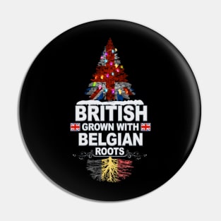 British Grown With Belgian Roots - Gift for Belgian With Roots From Belgium Pin