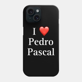 I heart Pedro pascal Phone Case