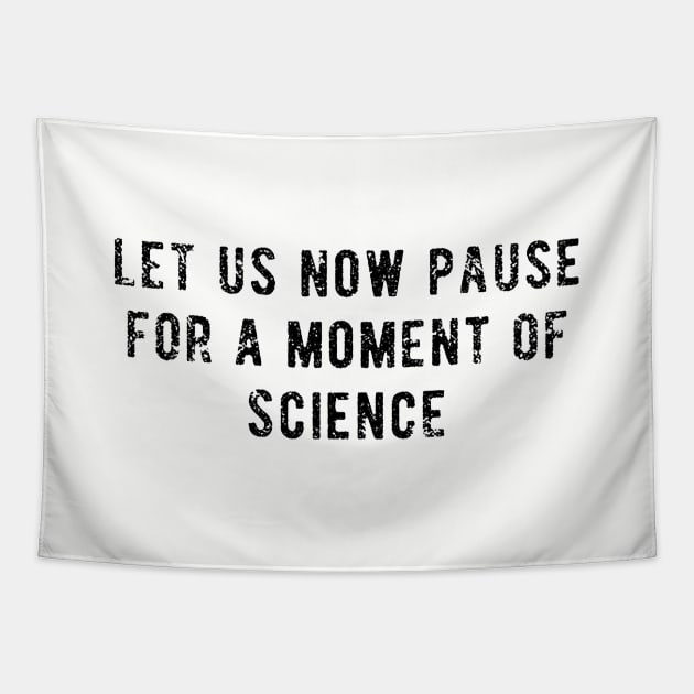 Let Us Now Pause For A Moment Of Science Hoodie Tank Top Gifts Car Science Tapestry by hathanh2