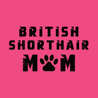 British shorthair mom T-Shirt