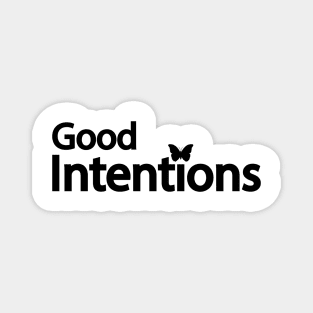 Good intentions artistic typography design Magnet