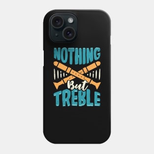 Nothing But Treble Flute Player Gift Phone Case