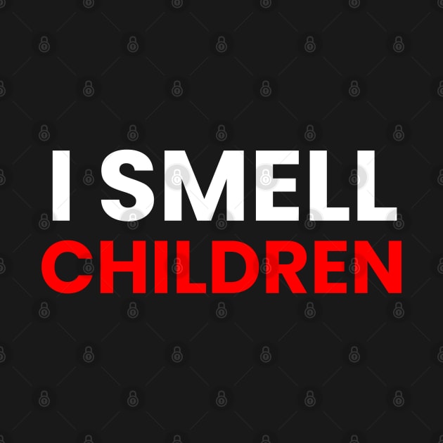 I Smell Children by Firts King