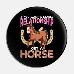 If You Want A Stable Relationship Get A Horse Pin