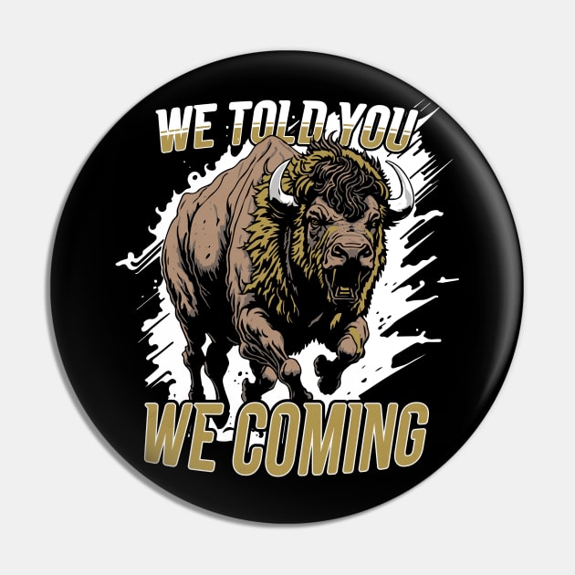 Vintage We Told You We Coming // Black and Gold Buffalo Pin by SLAG_Creative