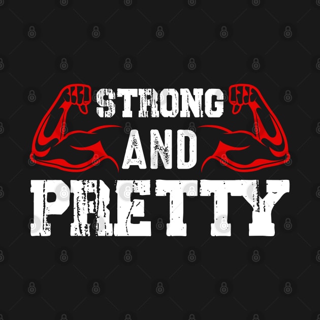 Strong And Pretty | Motivational & Inspirational | Gift or Present for Gym Lovers by MikusMartialArtsStore