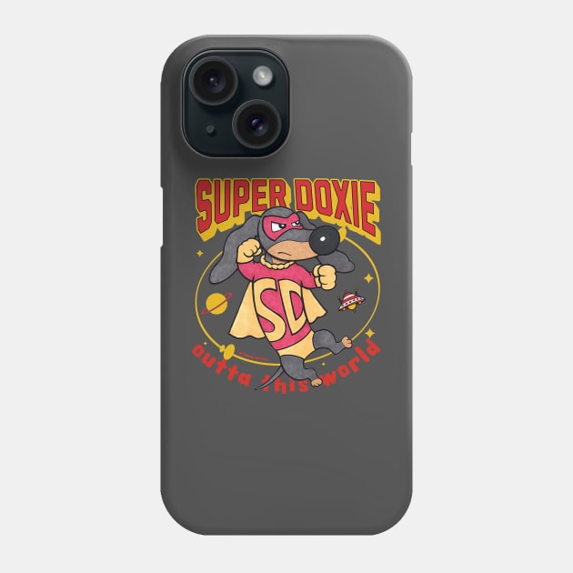 Cute Superhero Super Doxie outta this world Phone Case by Danny Gordon Art