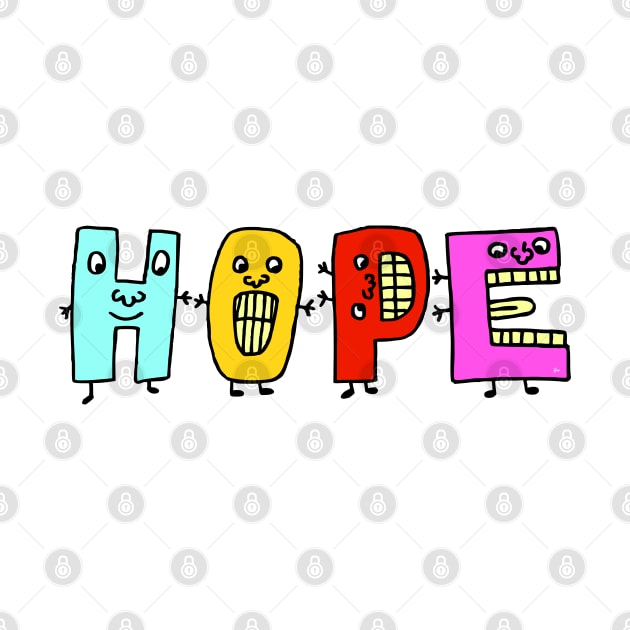 Cute Hope Motivational Text Illustrated Dancing Letters, Blue, Green, Pink for all people, who enjoy Creativity and are on the way to change their life. Are you Confident for Change? To inspire yourself and make an Impact. by Olloway