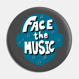 Face the Music Pin