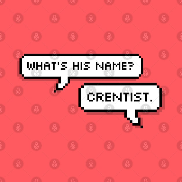 Crentist. by AlienClownThings
