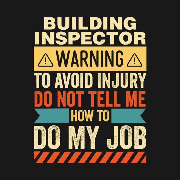 Building Inspector Warning by Stay Weird