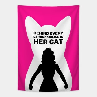 Behind Every Strong Woman is Her Cat | Pink Tapestry