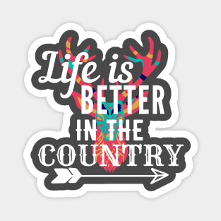 Life Is Better In The Country Magnet