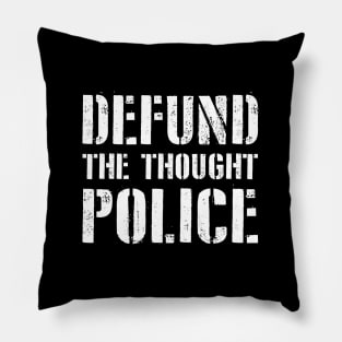 Defund the Thought Police Pillow