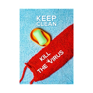 Keep Clean, Kill The Virus T-Shirt