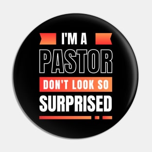 I'm a Pastor Don't Look So Surprised | Funny Pastor Pin