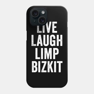 Limp Bizkit, Live Laugh White Phone Case