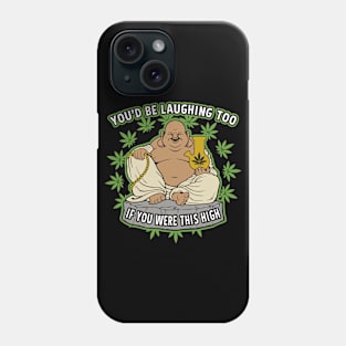 Laughing Buddha Smoking Weed Bong Phone Case