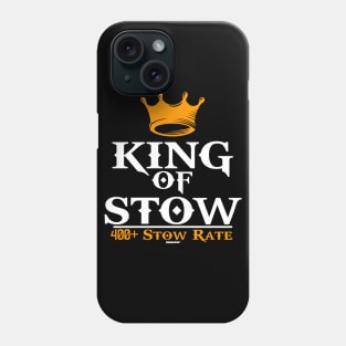 King of Stow 400+ Scan Rate Stower Phone Case