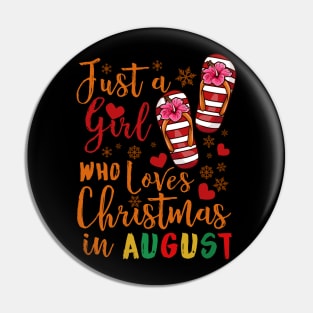 Womens Just A Girl Who Loves Christmas In August graphic Pin