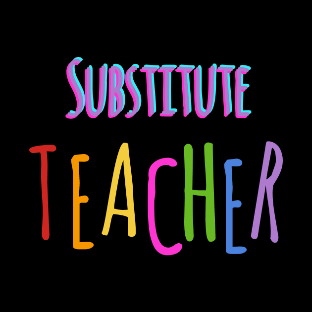 Substitute Teacher by New Day Prints