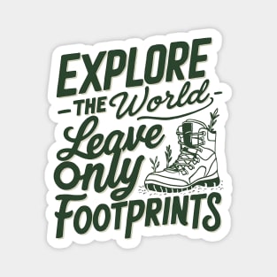 Explore The World Leave Only Footprints Magnet