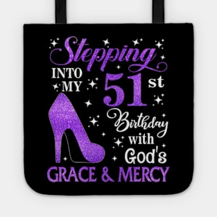 Stepping Into My 51st Birthday With God's Grace & Mercy Bday Tote